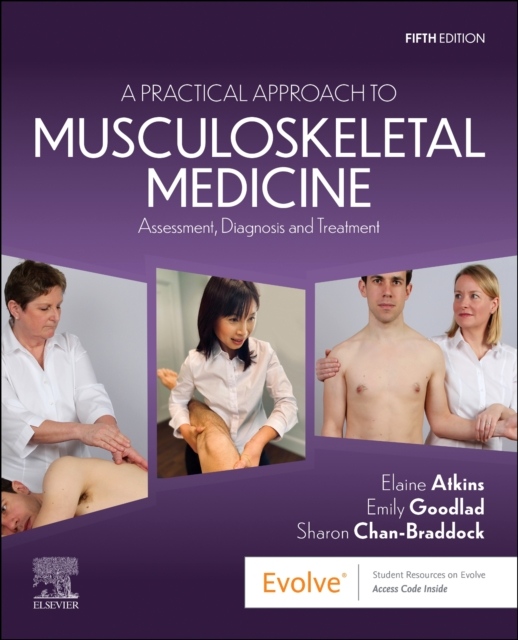 A Practical Approach to Musculoskeletal Medicine, Assessment, Diagnosis and Treatment, 5th Edition Elsevier