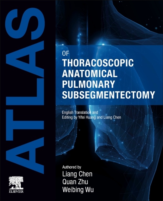 Atlas of Thoracoscopic Anatomical Pulmonary Subsegmentectomy Elsevier