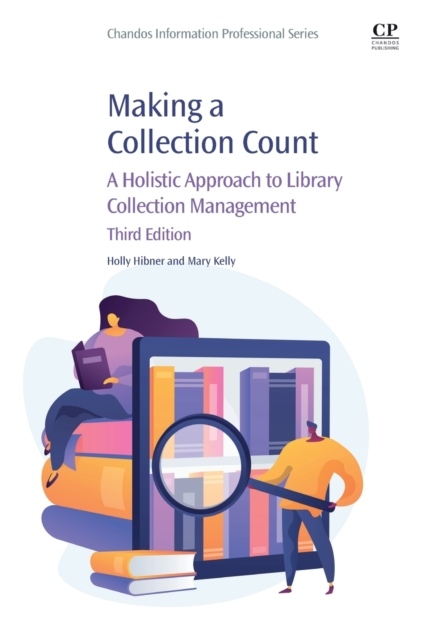 Making a Collection Count, A Holistic Approach to Library Collection Management, 3rd Edition Elsevier