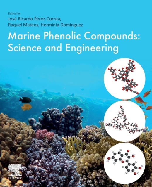 Marine Phenolic Compounds, Science and Engineering Elsevier