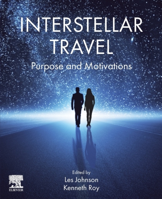 Interstellar Travel, Purpose and Motivations Elsevier