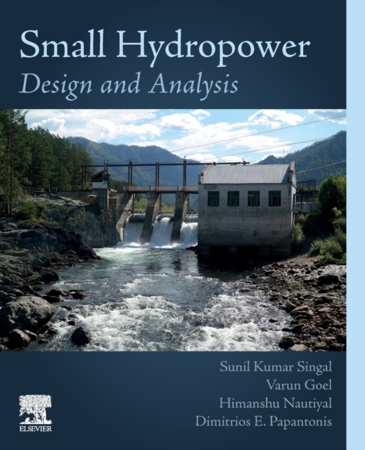 Small Hydropower, Design and Analysis Elsevier