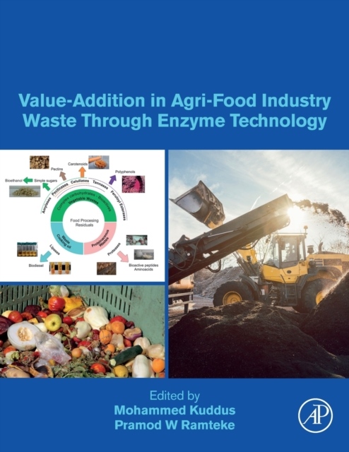 Value-Addition in Agri-Food Industry Waste Through Enzyme Technology Elsevier