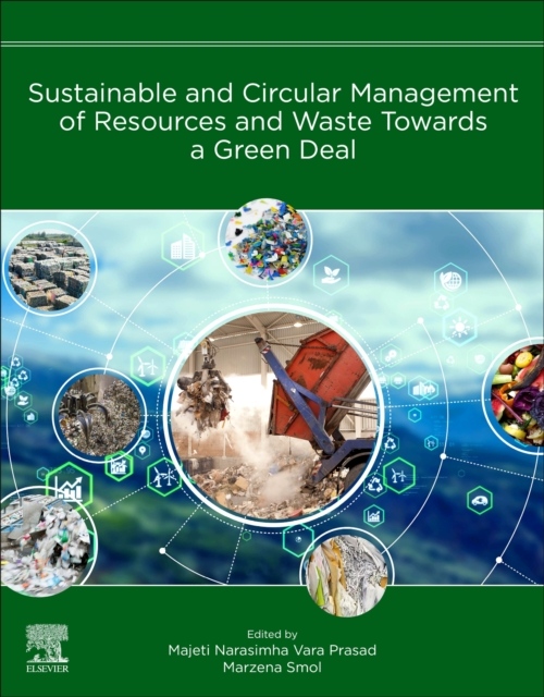 Sustainable and Circular Management of Resources and Waste Towards a Green Deal Elsevier