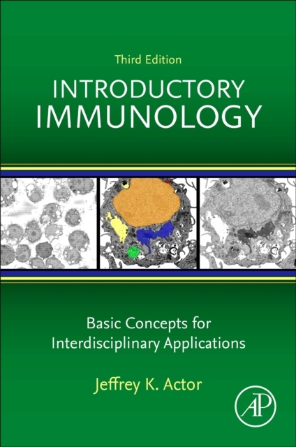 Introductory Immunology, Basic Concepts for Interdisciplinary Applications, 3rd Edition Elsevier