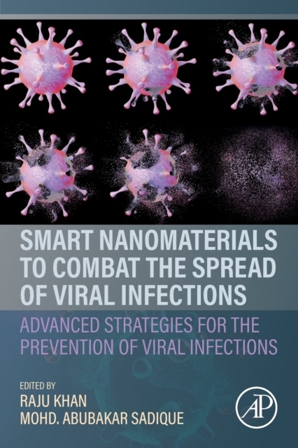 Smart Nanomaterials to Combat the Spread of Viral Infections, Advanced Strategies for the Prevention of Viral Infections Elsevier