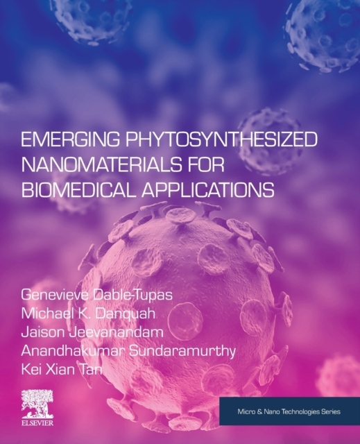 Emerging Phytosynthesized Nanomaterials for Biomedical Applications Elsevier