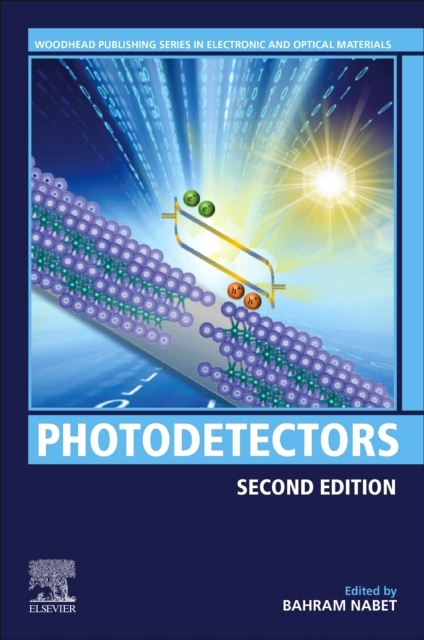 Photodetectors, Materials, Devices and Applications, 2nd Edition Elsevier