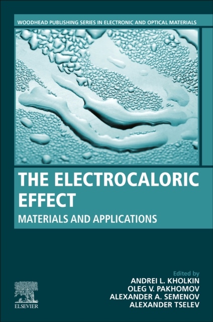 The Electrocaloric Effect, Materials and Applications Elsevier