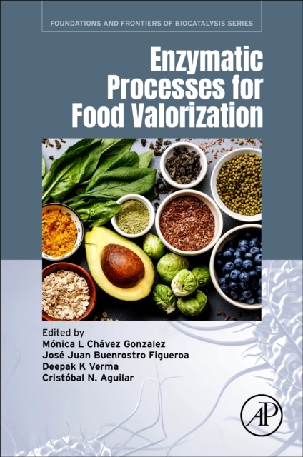 Enzymatic Processes for Food Valorization Elsevier