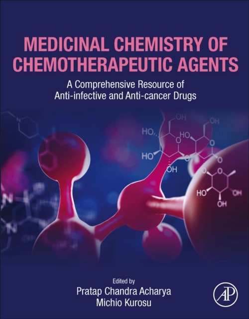 Medicinal Chemistry of Chemotherapeutic Agents, A Comprehensive Resource of Anti-infective and Anti-cancer Drugs Elsevier