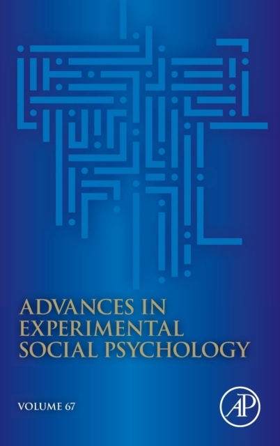 Advances in Experimental Social Psychology, Volume67 Elsevier