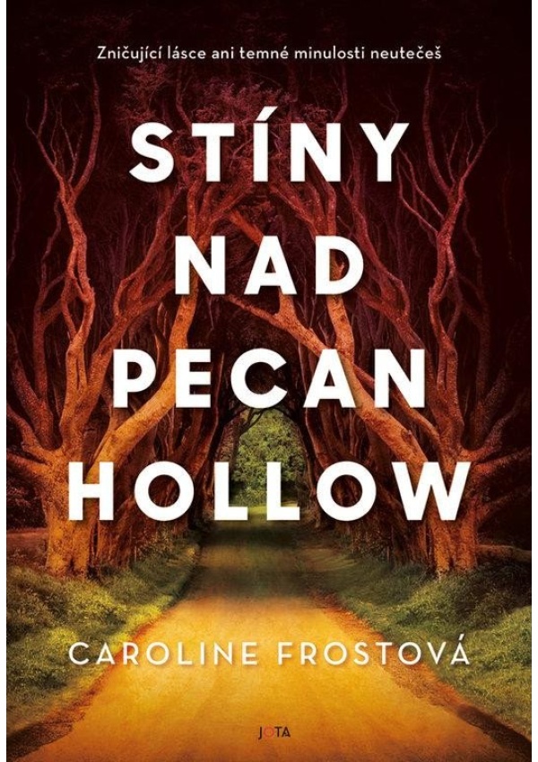 Stíny nad Pecan Hollow Nakladatelství JOTA, s.r.o.