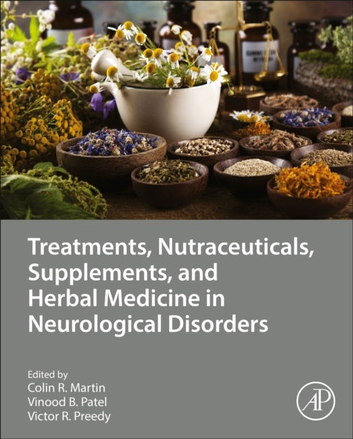 Treatments, Nutraceuticals, Supplements, and Herbal Medicine in Neurological Disorders Elsevier