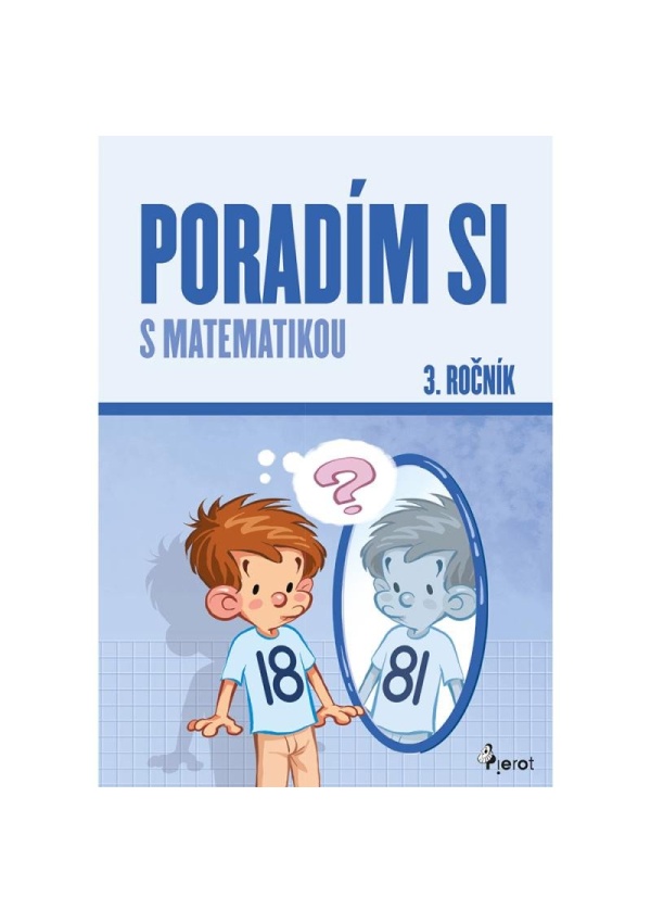 Poradím si s matematikou 3. ročník Pierot s. r. o.