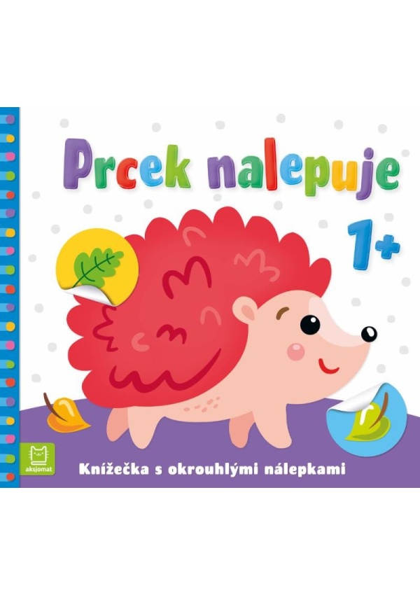 Prcek nalepuje 1+ / Knížečka s okrouhlými nálepkami Aksjomat s.r.o.