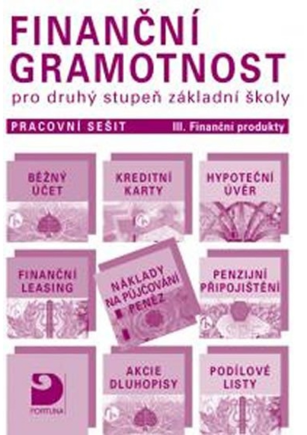 Finanční gramotnost pro 2. st. ZŠ – Finanční produkt  FORTUNA - JUDr. František Talián