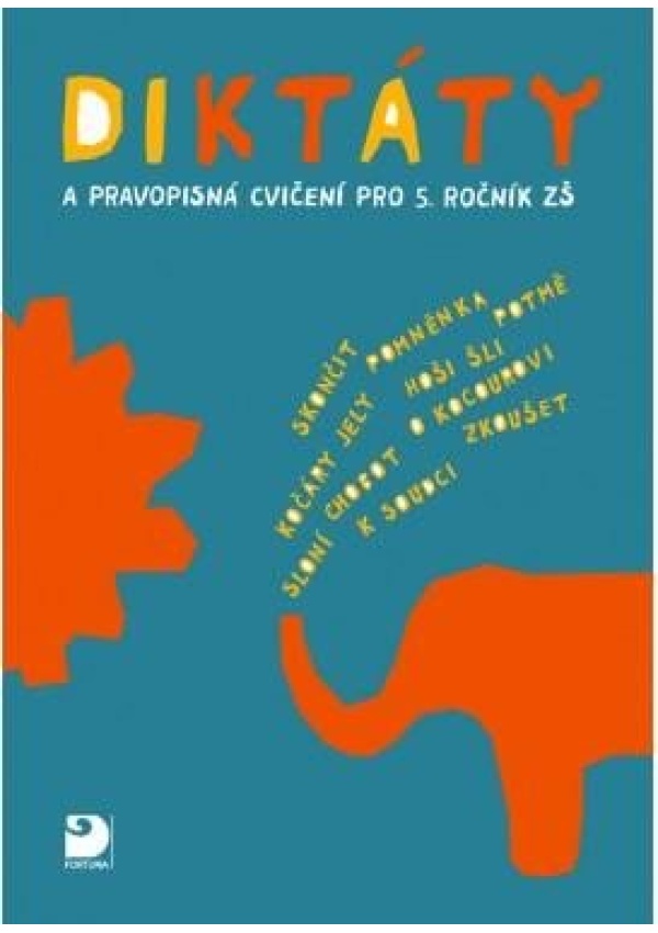 Diktáty a pravopisná cvičení pro 5. roč. ZŠ FORTUNA - JUDr. František Talián