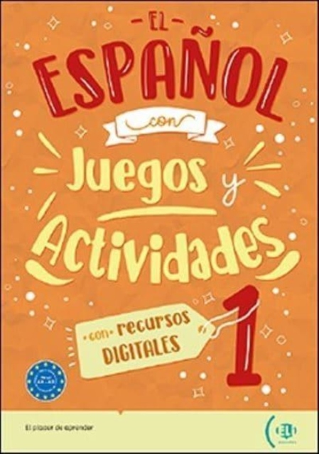 El espanol con… juegos y actividades A1-A2 ELI s.r.l.