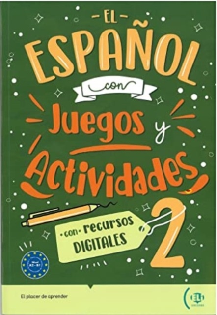 El espanol con… juegos y actividades A2-B1 ELI s.r.l.