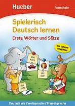 Spielerisch Deutsch lernen Erste Wörter und Sätze - Vorschule Hueber Verlag