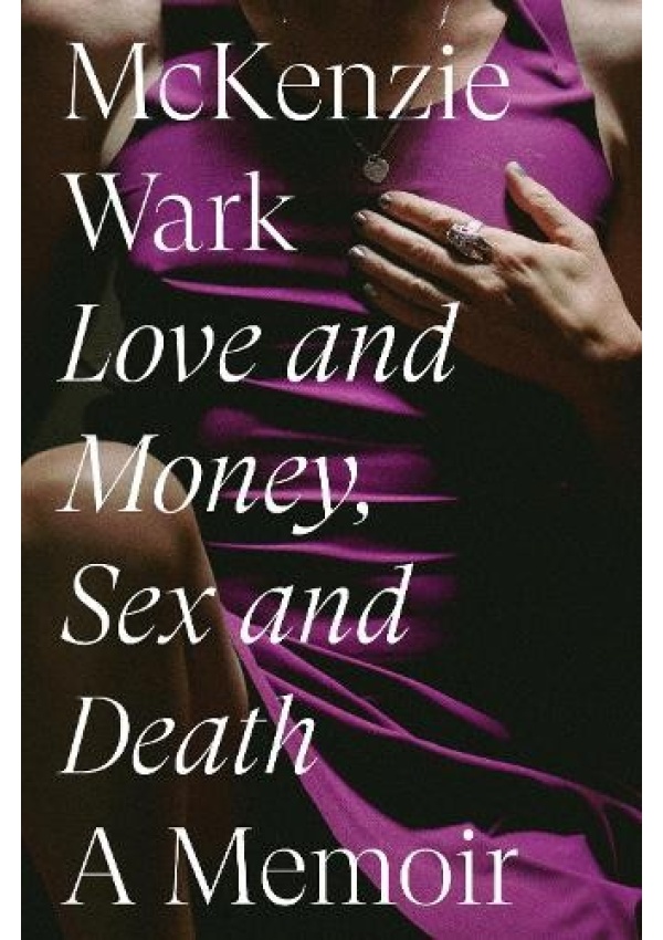 Love and Money, Sex and Death, A Memoir Verso Books