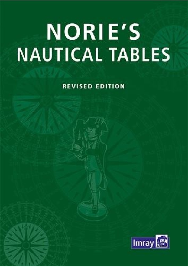 Imray Norie's Nautical Tables Imray, Laurie, Norie & Wilson Ltd