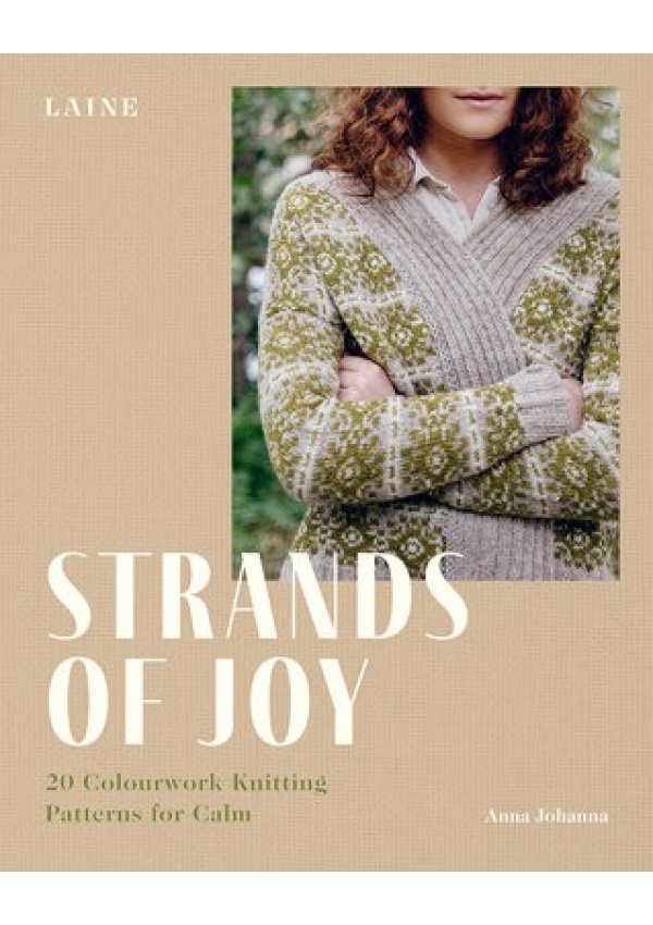 Strands of Joy, 20 Colourwork Knitting Patterns for Calm Hardie Grant Books