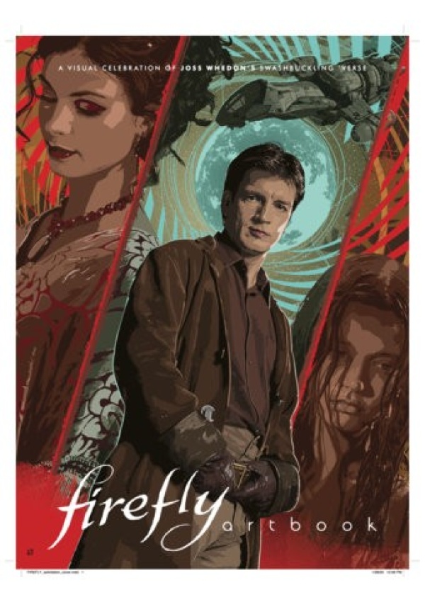 Firefly - Artbook, A Visual Celebration of Joss Whedon's Swashbuckling 'Verse Titan Books Ltd