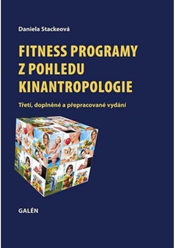 Fitness programy z pohledu kinantropologie Galén, spol. s r.o.