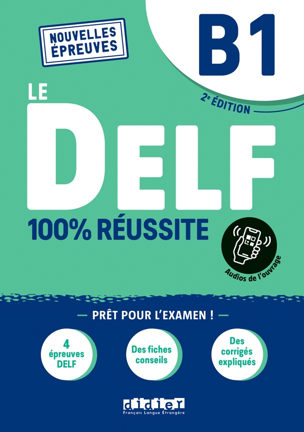 Le DELF B1 100% Réussite – édition 2022-2023 – Livre + didierfle.app Didier