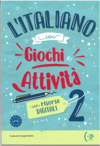 l’Italiano con Giochi e Attivita#224; A2-B1 ELI