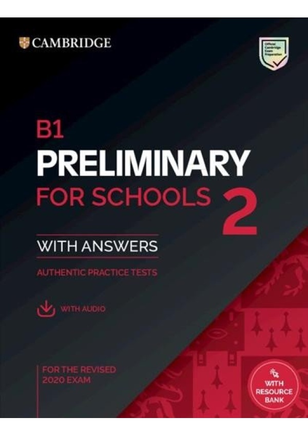 Cambridge B1 Preliminary for Schools 2 Student´s Book with Answers with Online Audio and Resource Bank Cambridge University Press