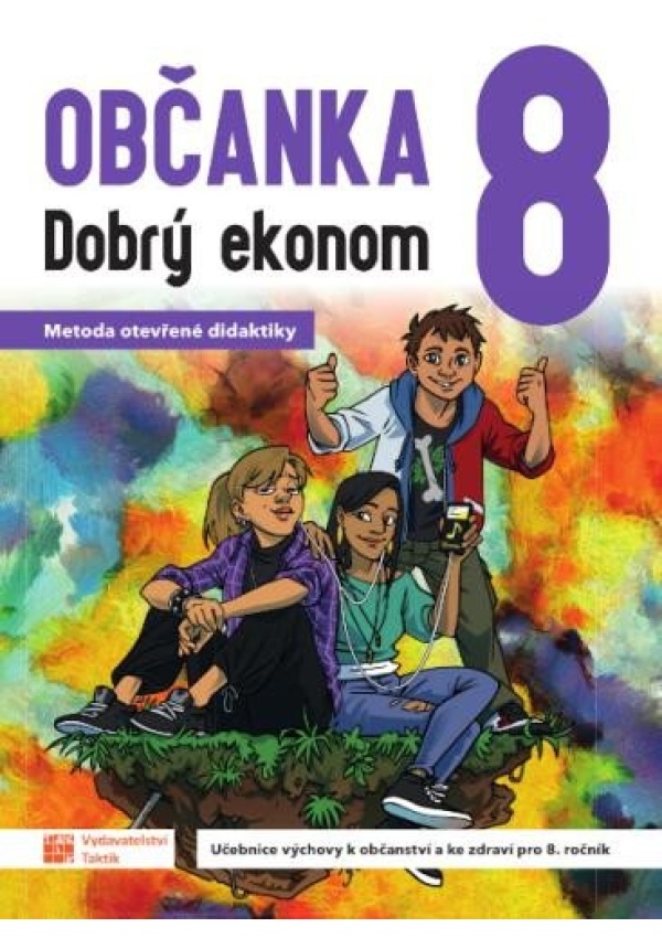 Občanka 8 Dobrý ekonom - učebnice TAKTIK International s.r.o., organizační složka