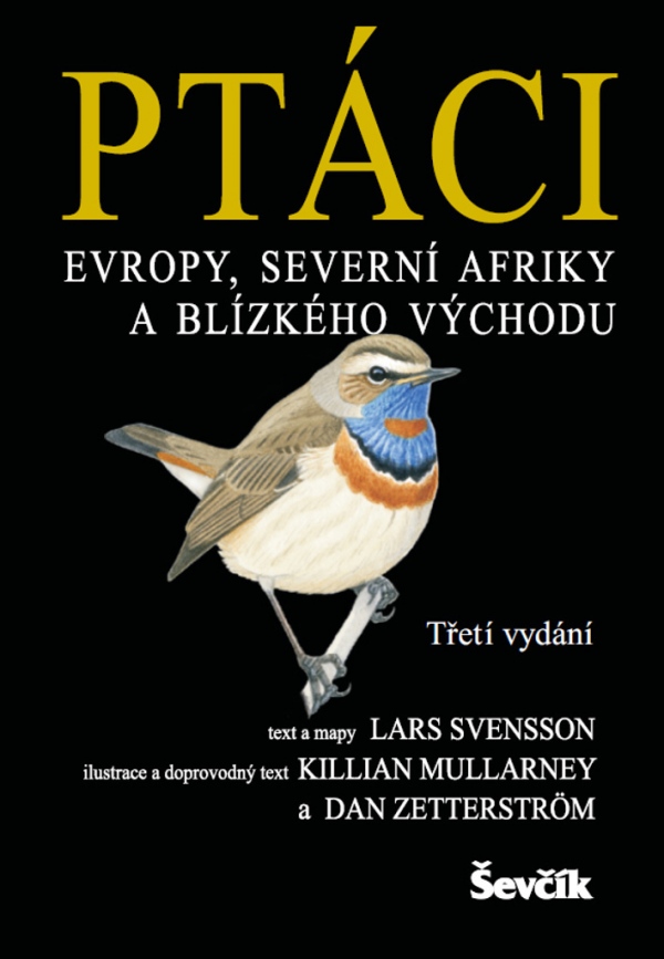 Ptáci Evropy, severní Afriky a Blízkého východu Ševčík Jiří