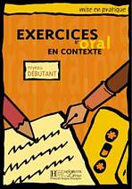 EXERCICES D´ORAL EN CONTEXTE DEBUTANT Hachette