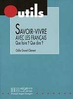 SAVOIR-VIVRE AVEC LES FRANCAIS Hachette