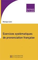 EXERCICES SYSTEMATIQUES DE PRONONCIATION Hachette