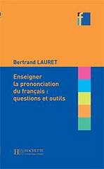 ENSEIGNER LA PRONONCIATION DU FRANCAIS Hachette