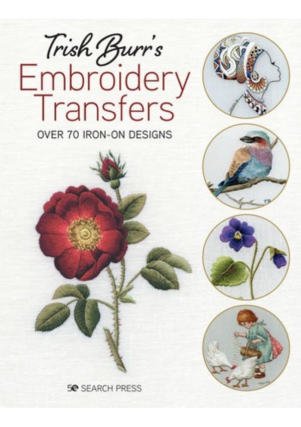 Trish Burr's Embroidery Transfers, Over 70 Iron-on Designs SEARCH PRESS LTD