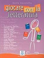 GIOCARE CON LA LETTERATURA ALMA Edizioni