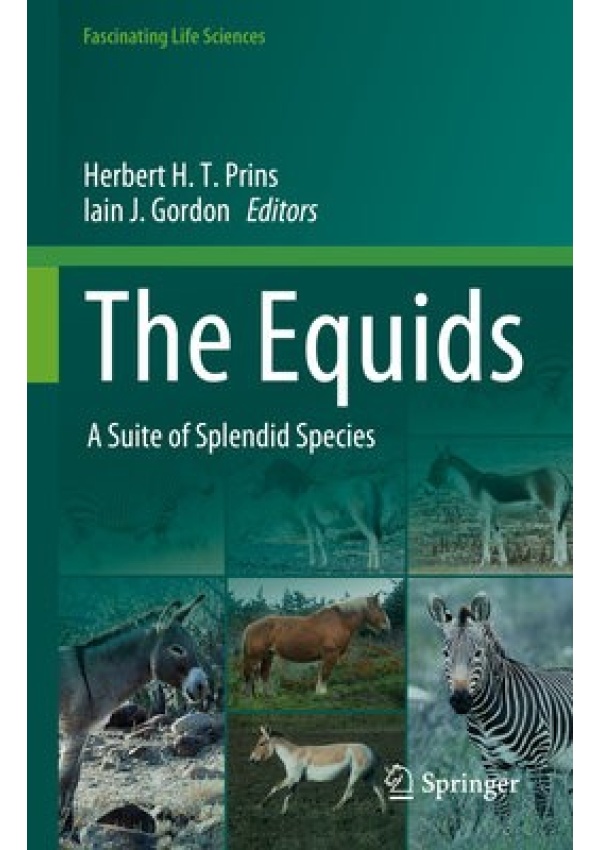 Equids, A Suite of Splendid Species Springer International Publishing AG