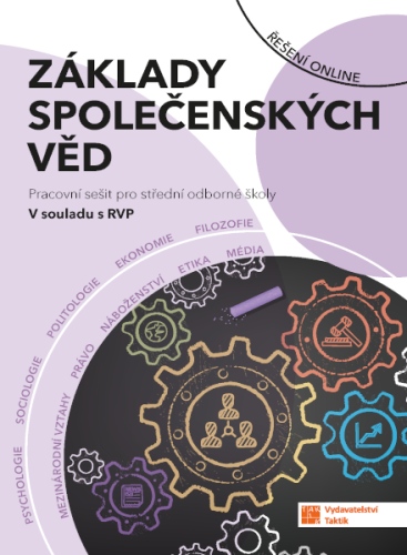 Základy společenských věd pro SOŠ - pracovní sešit TAKTIK International, s.r.o