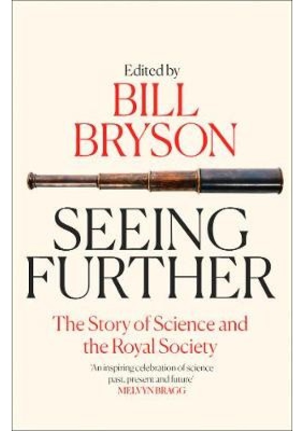 Seeing Further, The Story of Science and the Royal Society HarperCollins Publishers