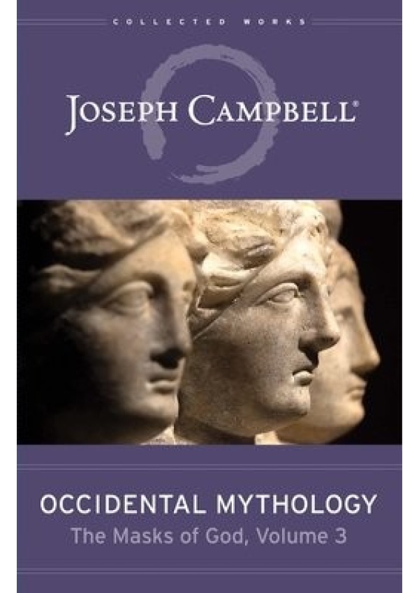 Occidental Mythology, The Masks of God Volume 3 New World Library