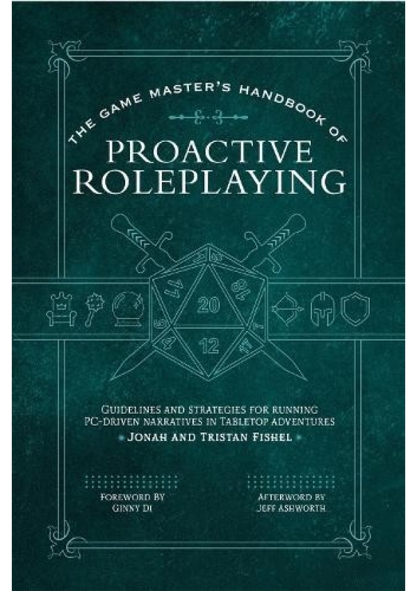 Game Master’s Handbook of Proactive Roleplaying, Guidelines and strategies for running PC-driven narratives in 5E adventures Media Lab Books