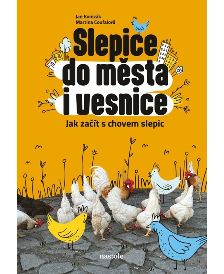 Slepice do města i vesnice nastole