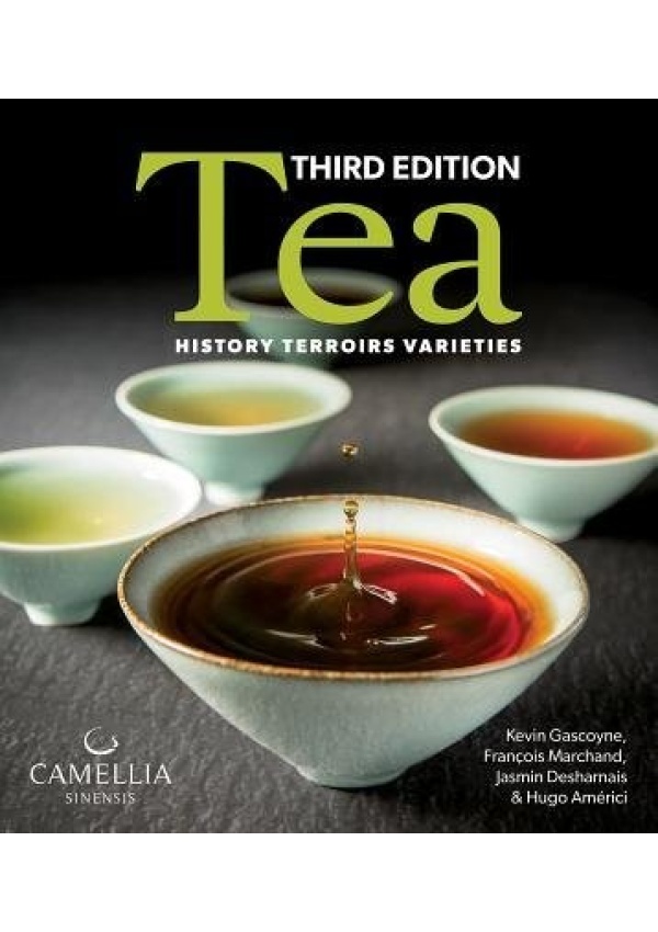 Tea, History, Terroirs, Varieties Firefly Books Ltd