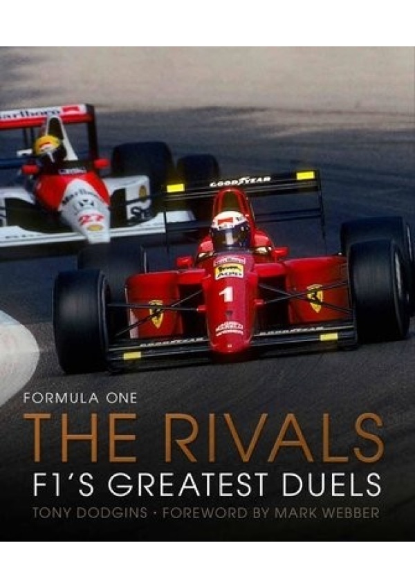 Formula One: The Rivals, F1´s Greatest Duels Quarto Publishing PLC