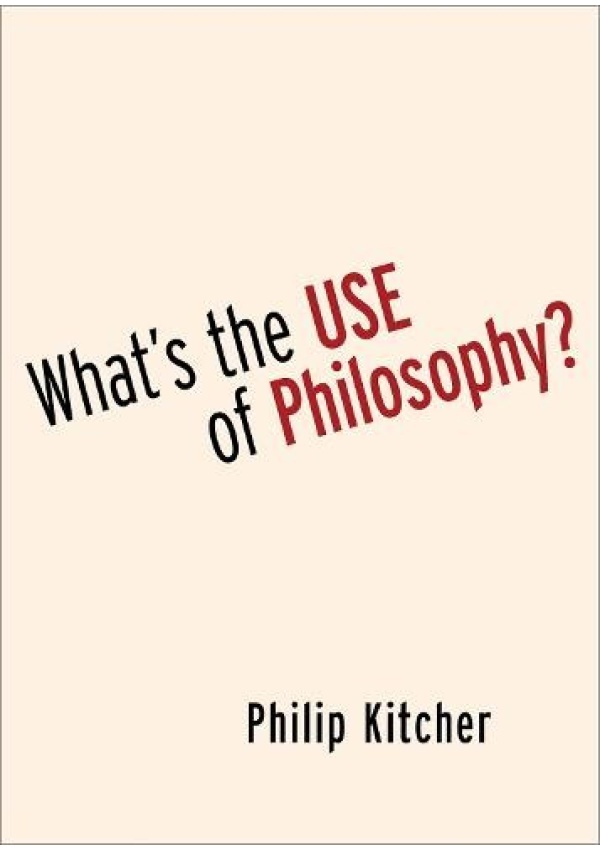 What´s the Use of Philosophy? Oxford University Press Inc